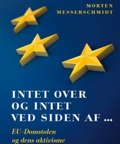Intet Over Og Intet Ved Siden Af - Morten Messerschmidt - Bog