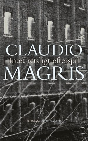 Intet Retsligt Efterspil - Claudio Magris - Bog