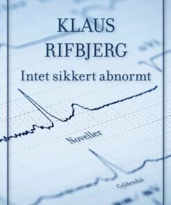 Intet Sikkert Abnormt - Klaus Rifbjerg - Bog