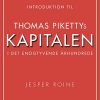 Introduktion Til Thomas Pikettys Kapitalen I Det Enogtyvende århundrede - Jesper Roine - Bog