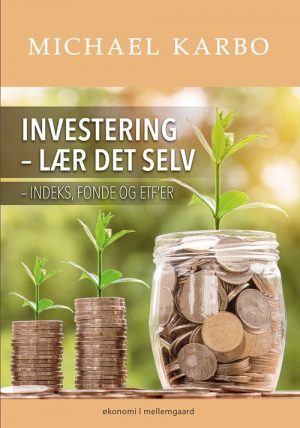 Investering - Lær Det Selv - Michael Karbo - Bog