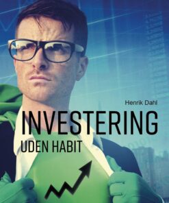 Investering Uden Habit - Henrik Dahl - Bog
