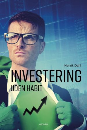 Investering Uden Habit - Henrik Dahl - Bog