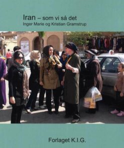 Iran - Som Vi Så Det - Inger Marie - Bog