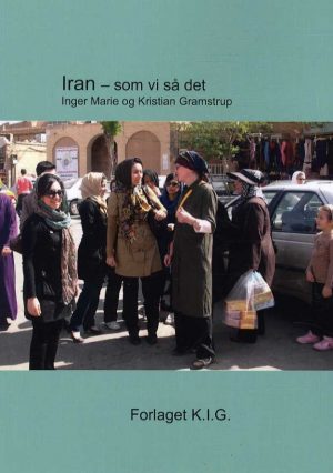 Iran - Som Vi Så Det - Inger Marie - Bog