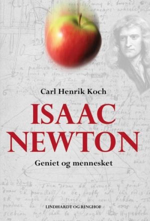 Isaac Newton - Geniet Og Mennesket - Carl Henrik Koch - Bog