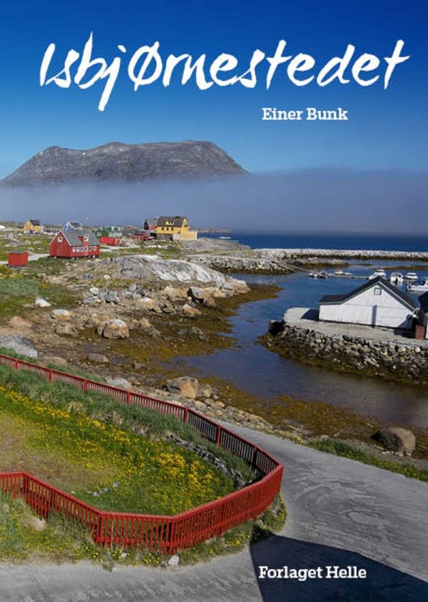 Isbjørnestedet - Einer Bunk - Bog