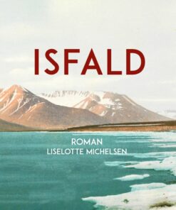 Isfald - Liselotte Michelsen - Bog