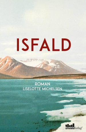 Isfald - Liselotte Michelsen - Bog