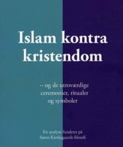 Islam Kontra Kristendom - Birgit Bertung - Bog