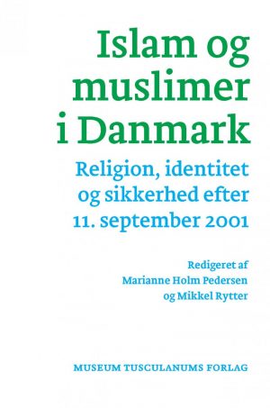 Islam Og Muslimer I Danmark - Marianne Holm Pedersen - Bog