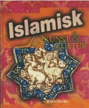 Islamisk Kunst & Kultur - Nicola Barber - Bog