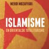 Islamisme - en orientalsk totalitarisme (Lydbog)