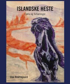 Islandske Heste - Lise Hvarregaard - Bog