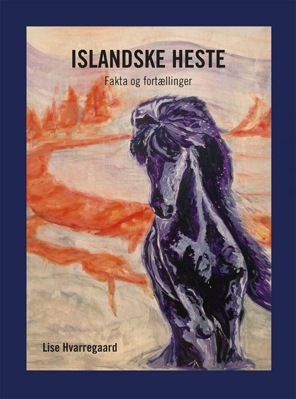 Islandske Heste - Lise Hvarregaard - Bog