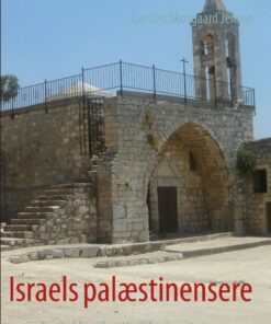 Israels Palæstinensere - Carsten Skovgaard Jensen - Bog