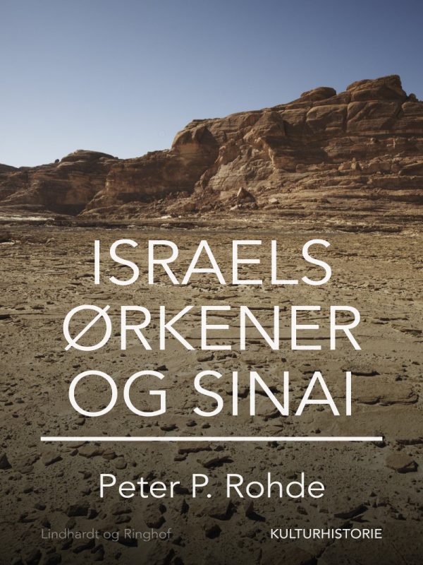 Israels ørkener - Og Sinai - Peter P. Rohde - Bog