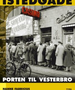 Istedgade. Porten Til Vesterbro - Hanne Fabricius - Bog