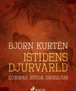 Istidens djurvärld : Europas istida däggdjur (E-bog)