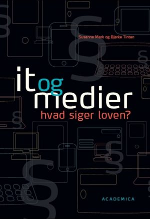 It Og Medier - Hvad Siger Loven? - Bjarke Tinten - Bog