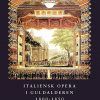 Italiensk Opera I Guldalderen 1800-1850 - Thomas Milholt - Bog