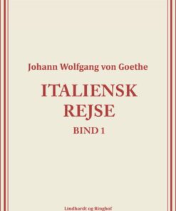 Italiensk Rejse Bind 1 - Johann Wolfgang Von Goethe - Bog
