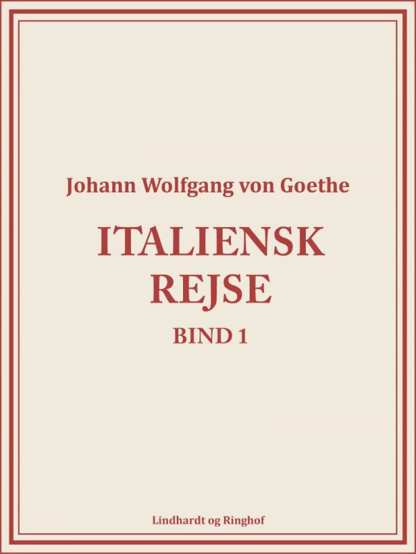 Italiensk Rejse Bind 1 - Johann Wolfgang Von Goethe - Bog