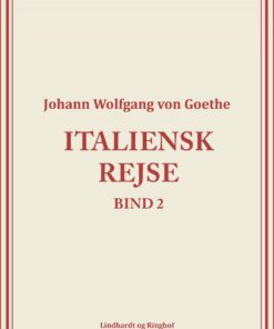 Italiensk Rejse Bind 2 - Johann Wolfgang Von Goethe - Bog