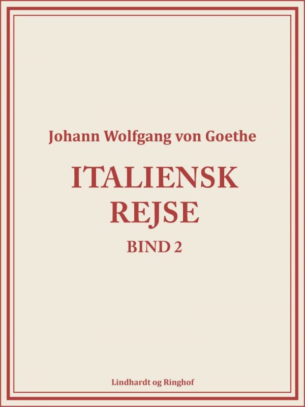 Italiensk Rejse Bind 2 - Johann Wolfgang Von Goethe - Bog