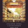 Italiensk opera i guldalderen 1800-1850 (E-bog)