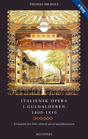 Italiensk opera i guldalderen 1800-1850 (E-bog)