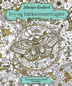 Ivy Og Blæksommerfuglen - Johanna Basford - Bog