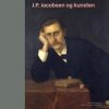 J.p. Jacobsen Og Kunsten - Bog