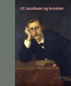 J.p. Jacobsen Og Kunsten - Bog