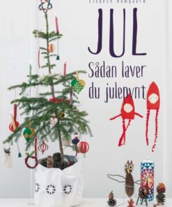 JUL - sådan laver du julepynt (Bog)