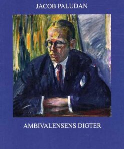 Jacob Paludan - Ambivalensens Digter - Niels V. Kofoed - Bog