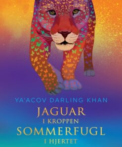 Jaguar i kroppen - sommerfugl i hjertet (E-bog)
