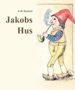 Jakobs Hus - Erik Rønholt - Bog