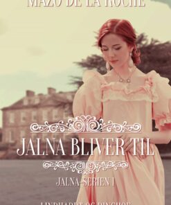 Jalna Bliver Til - Mazo De La Roche - Bog