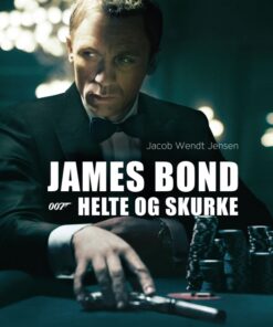James Bond 007 - Helte og skurke (E-bog)