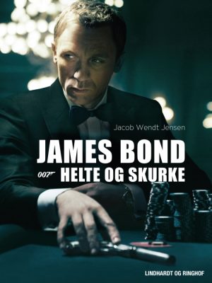 James Bond 007 - Helte og skurke (E-bog)