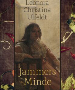 Jammers Minde - Leonora Christina Ulfeldt - Bog