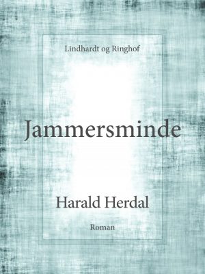 Jammersminde - 2. Bind I Serien "skyede Sommerdage" - Harald Herdal - Bog