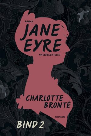 Jane Eyre Bind 2 - Charlotte BrontÃ« - Bog