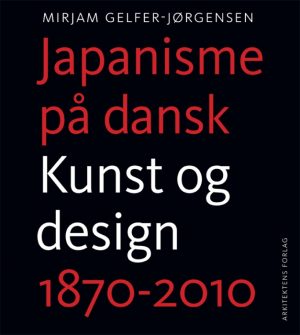 Japanisme på dansk (dansksproget udgave) (Bog)