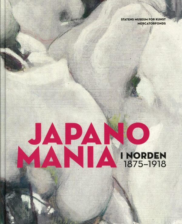 Japanomania I Norden 1875-1918 - Gabriel P. Weisberg - Bog