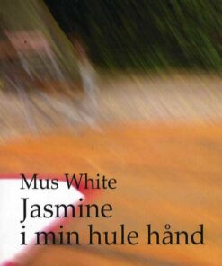 Jasmine I Min Hule Hånd - Mus White - Bog