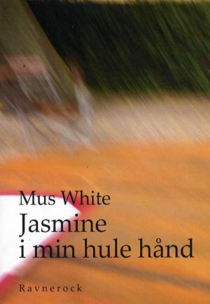 Jasmine I Min Hule Hånd - Mus White - Bog