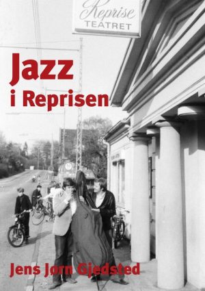 Jazz I Reprisen - Jens Jørn Gjedsted - Bog