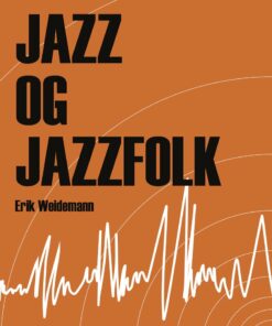 Jazz Og Jazzfolk - Erik Wiedemann - Bog